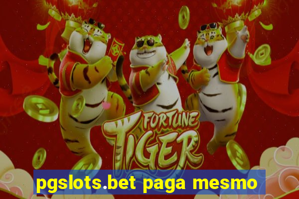 pgslots.bet paga mesmo